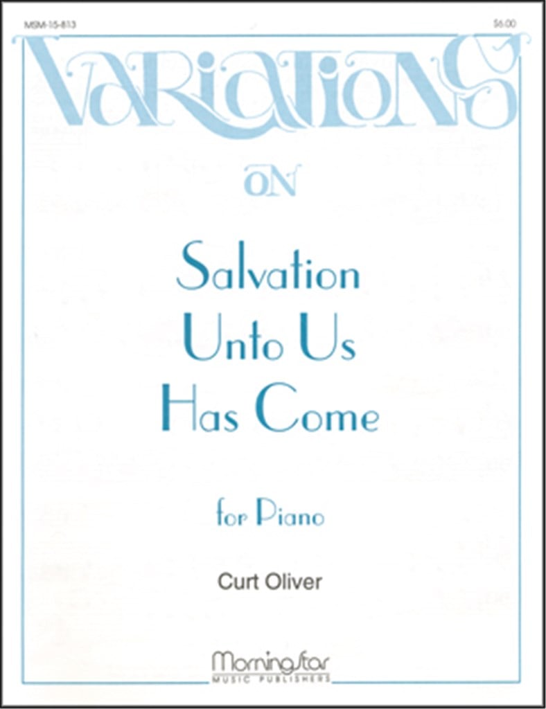 Salvation Unto Us Has Come